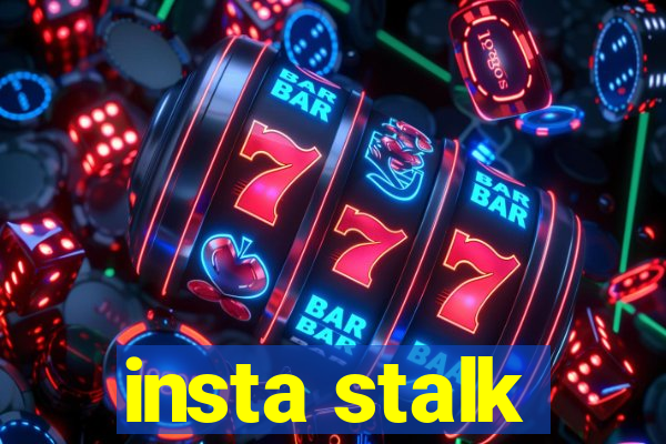 insta stalk